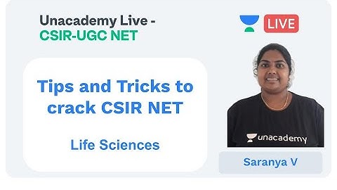 Tips and Tricks to crack CSIR NET | Life Sciences | Unacademy Live - CSIR UGC NET |  Saranya V