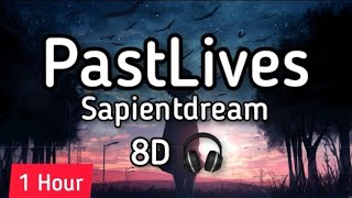 PastLives 8D 1Hour - Sapientdream || Nhạc Tik Tok