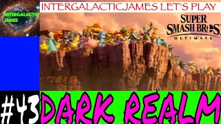 THE DARK REALM | Super Smash Bros Ultimate (World of Light) Let's Play Part #43