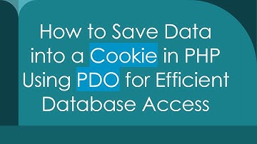 How to Save Data into a Cookie in PHP Using PDO for Efficient Database Access