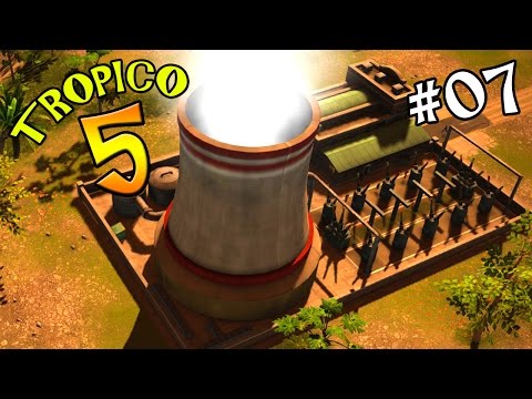 Tropico 5 Ep 07 - "Building The Power Plant!!!"