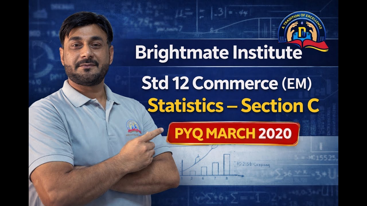 📊 Std 12 Commerce (EM) – Statistics | Section C PYQ March 2020 | Board Exam Preparation