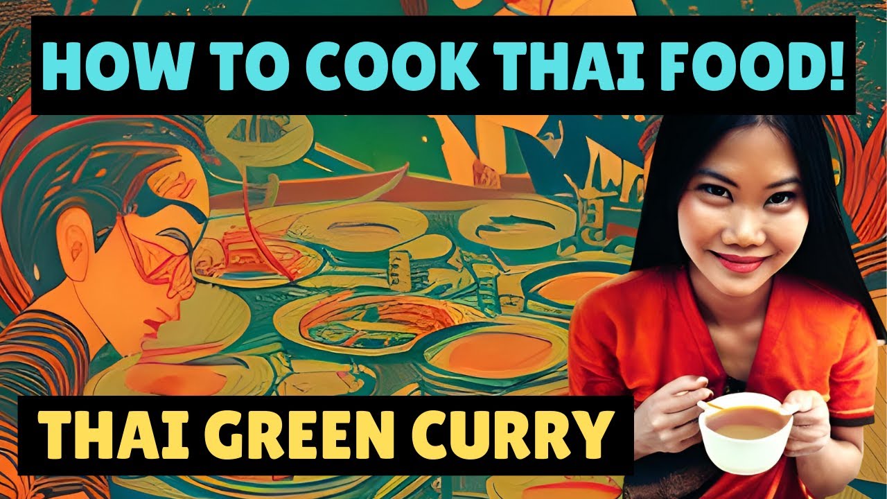 Uncover the Secret to Cooking an Authentic Thai Green Curry! - YouTube