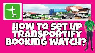 How to Set Up Transportify Booking Watch??? screenshot 5