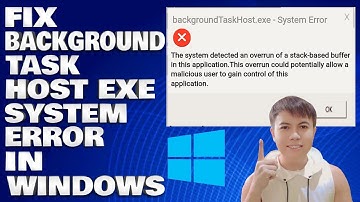 BackgroundTaskHost.exe Error: Solutions for Windows