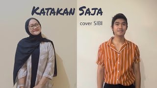 Katakan Saja - Khifnu ft. Putri Delina cover SIBI (Sistem Isyarat Bahasa Indonesia)