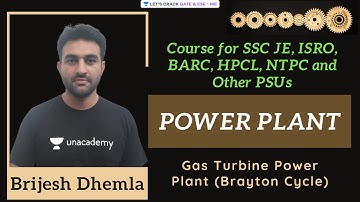 Gas Turbine Power Plant (Brayton Cycle) | Course for SSC JE, ISRO, BARC, HPCL, and NTPC