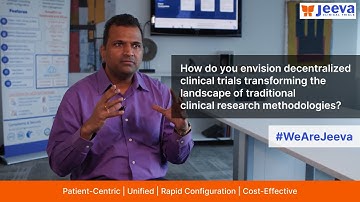 How DCTs Transform Traditional Clinical Research Methodologies | Explore With Jeeva - Ep1