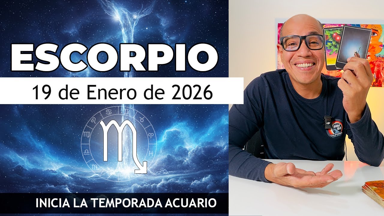 ESCORPIO | Horóscopo de hoy 19 de Enero 2026
