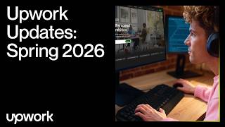 Upwork Updates: Spring 2026