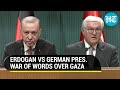 Turkeys erdogan clashes with proisrael german pres in joint presser over gaza carnage  watch