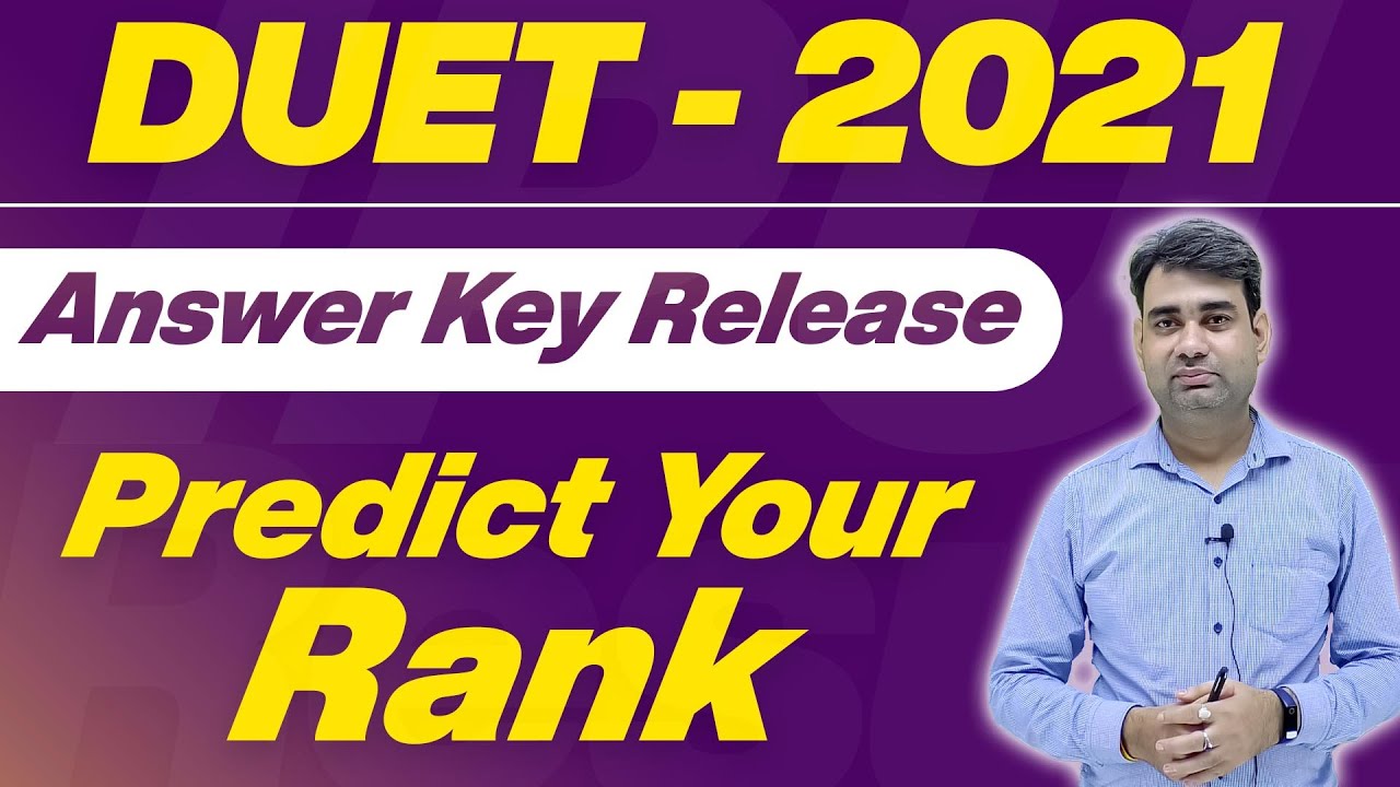 DUET Answer Key Released - Predict Your Rank - B.EL.ED | DU JAT | B.ED | BJMC - DUET 2021