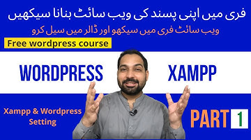 how to Install WordPress on localhost, xampp | WordPress - xampp  tutorial for Beginners in urdu.