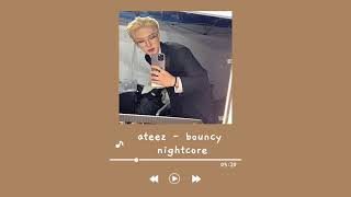 ateez - bouncy [nightcore] ♡