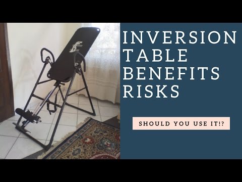 Inversion Table Therapy Risks & Benefits For Back Pain And The Spine