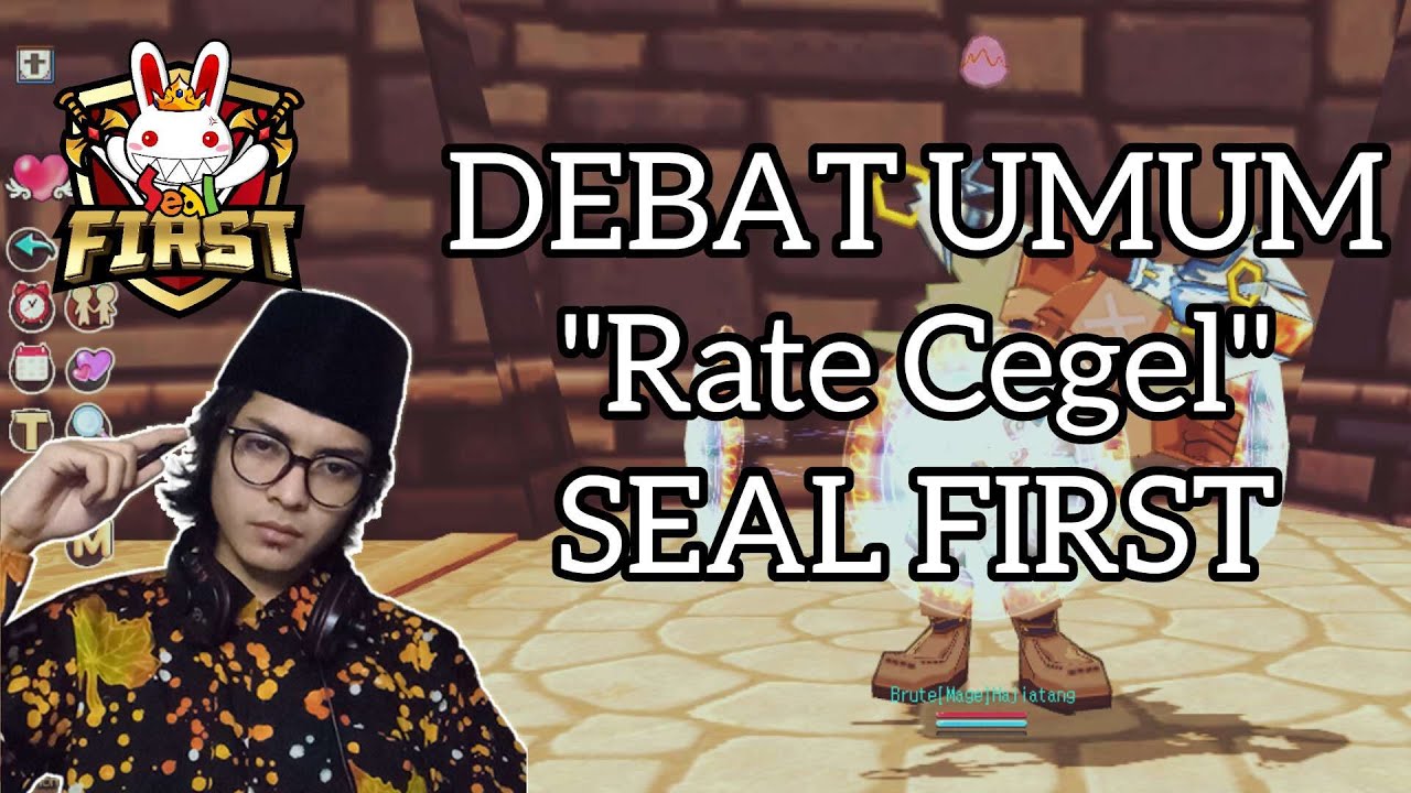 [LIVE] 🔴SEAL FIRST #33 - DEBAT UMUM !| RATE CEGEL SEAL FIRST # ...