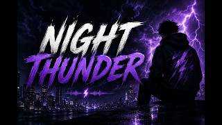 Night Thunder.......