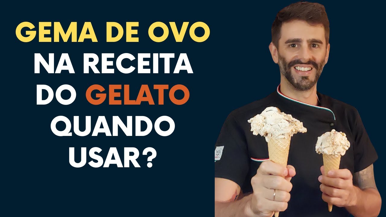 Gema de Ovo na Receita do Gelato. Quando usar?