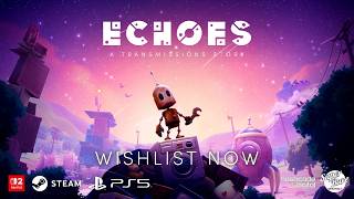 Echoes: A Transmissions Story | Announcement Trailer
