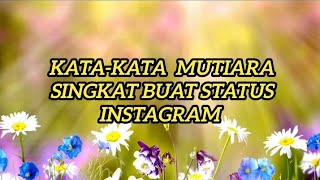 Kata-kata Mutiara Singkat Buat Status Instagram
