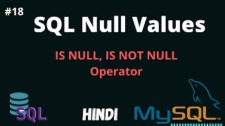 SQL: NULL Values, IS NULL, IS NOT NULL Operator | DBMS Lectures | ng allrounder | Hindi