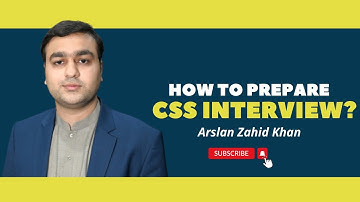 How to prepare CSS interview? by Arslan Zahid Khan