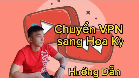 Hướng dẫn fake ip sang mỹ tren android năm 2024