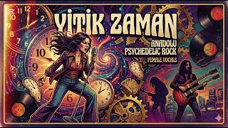 Yitik Zaman - Anadolu Psychedelic Rock (Kadın Vokal)