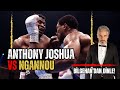 Anthony joshua vs francis ngannou ma i bilgehan demir anlatml