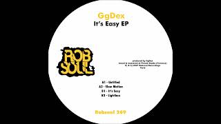 GgDex - It's Easy EP - Lightbox (Robsoul)