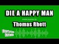 Thomas Rhett - Die A Happy Man (Karaoke Version)