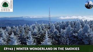 Ep.143 Hiking The Smokies In Snow Clingmans Dome Appalachian Trail Sobo 2022