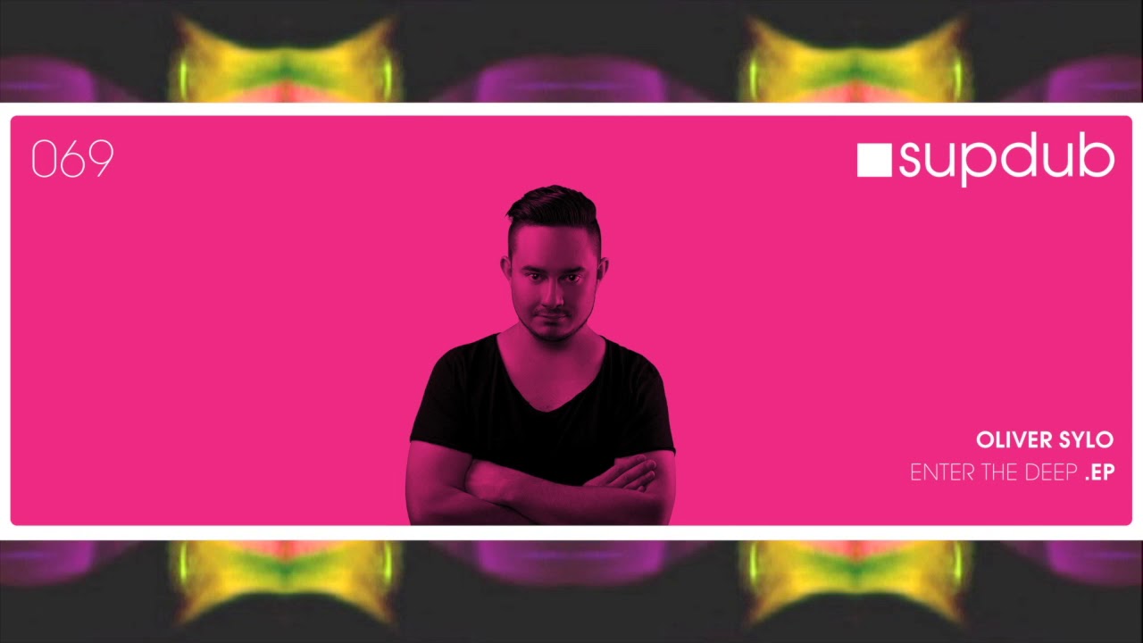 Watch Oliver Sylo - Enter The Deep (Supdub Records) on YouTube Watch Oliver Sylo - Enter The Deep (Supdub Records) on YouTube