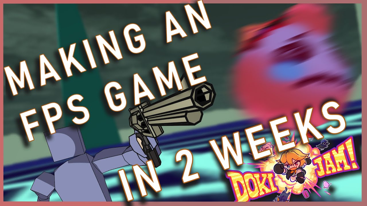 making an FPS game for Dokibird's Game Jam