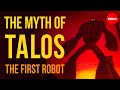 The greek myth of talos the first robot  adrienne mayor