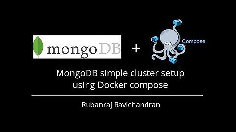 How to build a simple MongoDB cluster for data replication using docker-compose from scratch