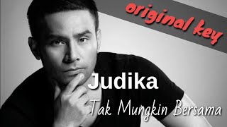 Tak Mungkin Bersama - Judika (karaoke) original key