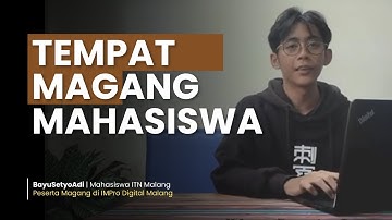Tempat Magang Mahasiswa di Malang Jurusan Teknik Informatika | Rekomendasi Mahasiswa ITN Malang