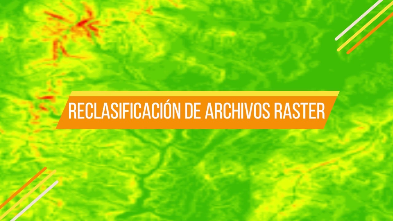 RECLASIFICACIÓN DE ARCHIVOS RASTER - YouTube