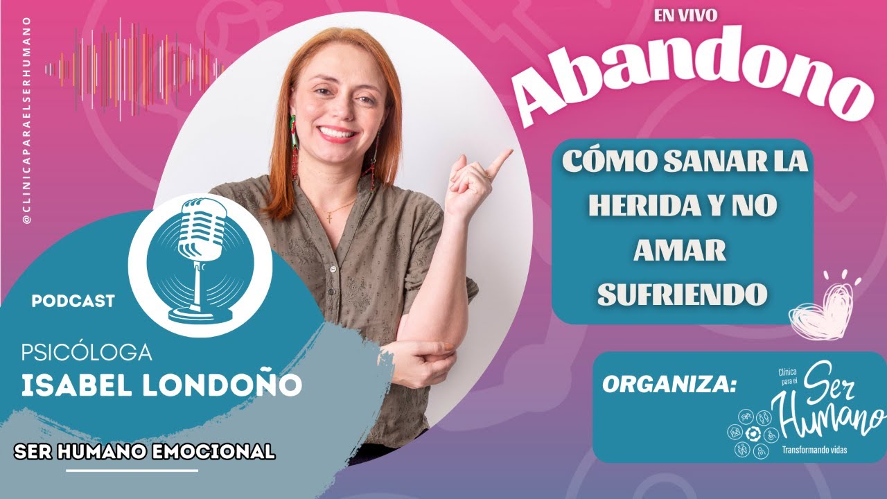 Abandono: Cómo sanar la herida y no amar sufriendo.