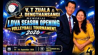 VT. Zuala & J. Dengthansangi Memorial LDVA Season Opening Tournament 2026