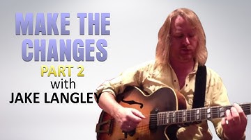 Making the Changes pt. 2: Connecting Melodies Through Rhythm Changes **New Class** | Jake Langley