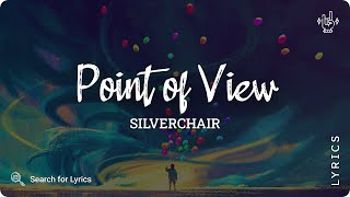 Silverchair - Point of View (Lyrics video for Desktop)