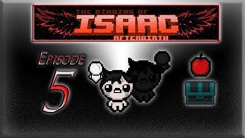 The Binding of Isaac: Afterbirth+ [Scraping By]