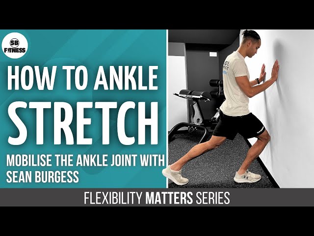 How To Ankle Stretch