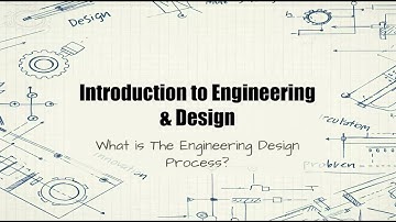 Introduction to Engineering: Video 1 | What is Engineering?