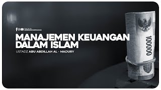 🔴[ LIVE ] 08. MANAJEMEN KEUANGAN DALAM ISLAM | Ustadz Abu Abdillah Al - Madury