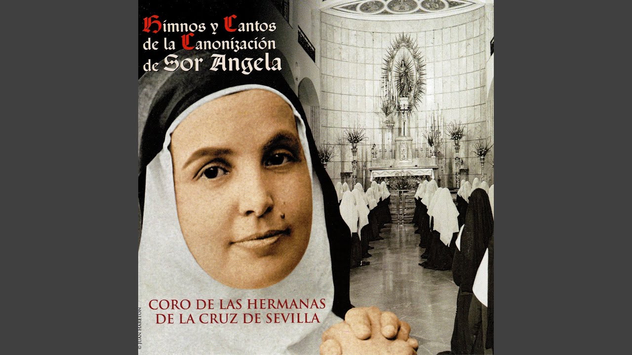 Himno a Sor Ángela de la Cruz