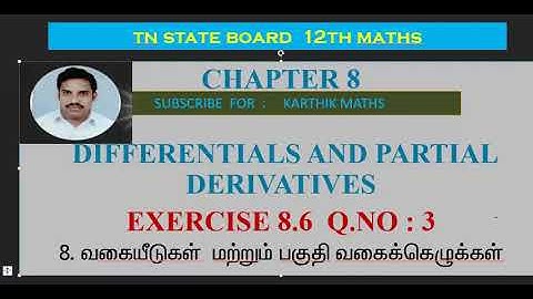 EXERCISE 8.6 Q.NO. 3 |12TH MATHS TN | CHAPTER 8| DIFFERENTIALS AND PARTIAL DERIVATIVES|TM/EM