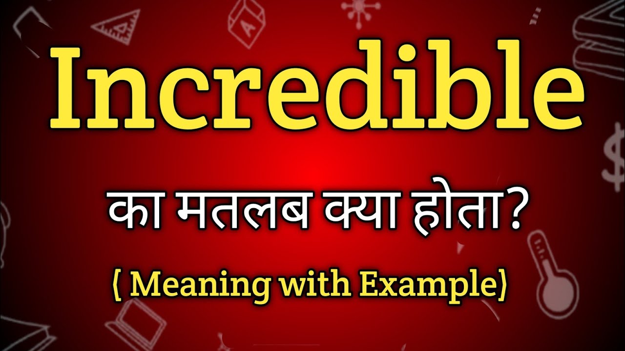 incredible-meaning-in-hindi-incredible-ka-matlab-kya-hota-hai